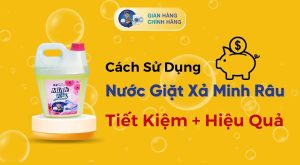 Cách Sử Dụng Nước Giặt Xả